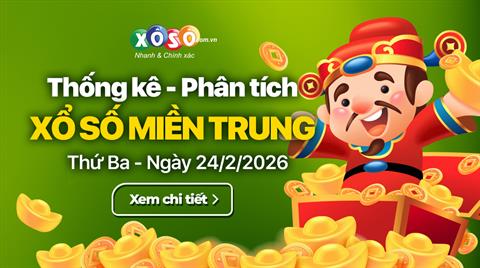 Thống kê XSMT 24/2/2026 - Phân tích Xổ số Miền Trung 24-2 Thứ 3