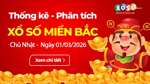 Thống Kê XSMB 01/03/2026 - Xem Xổ Số Miền Bắc Chủ Nhật Ngày 01/03