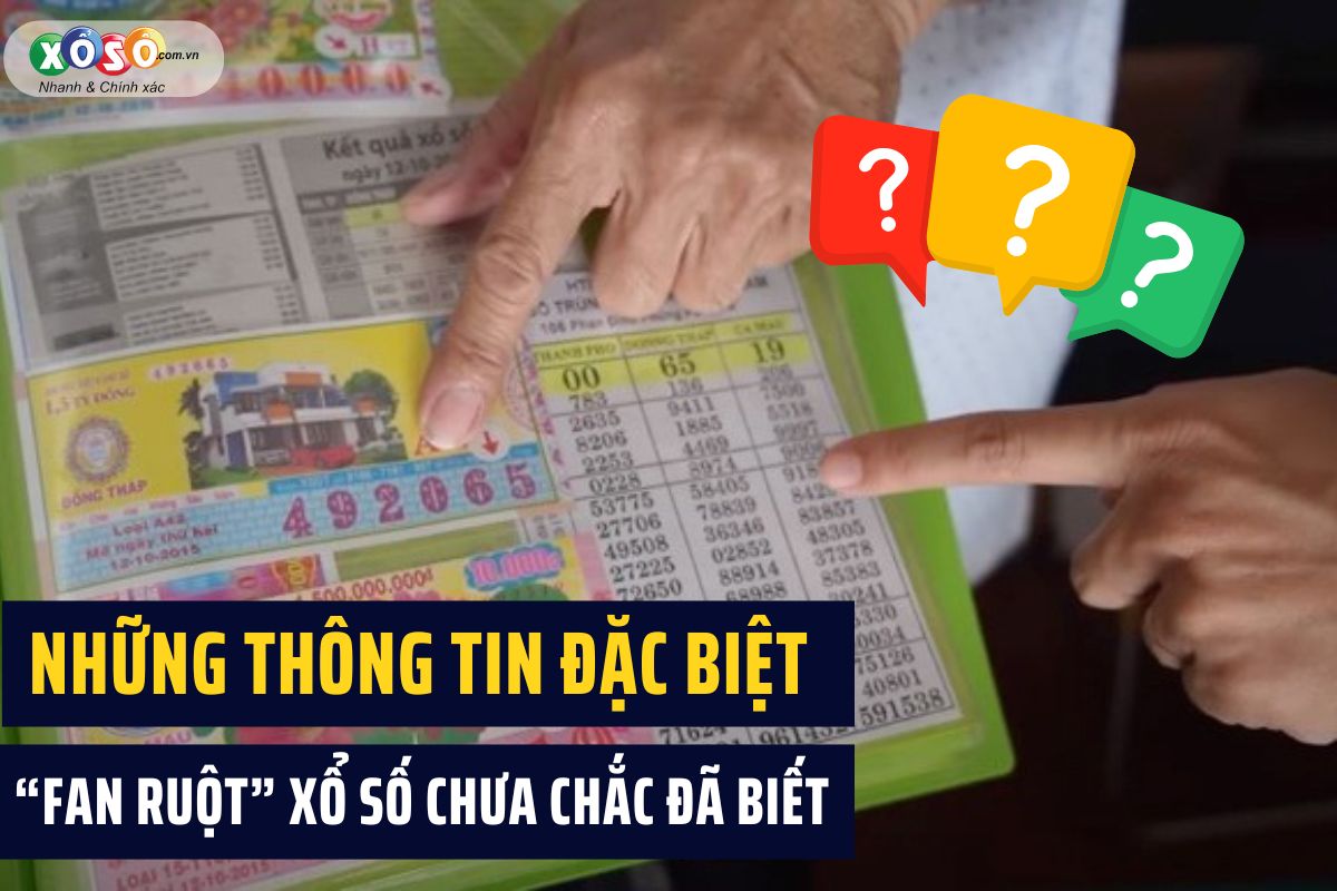 Thong tin ve xo so ma khong phai ai cung biet