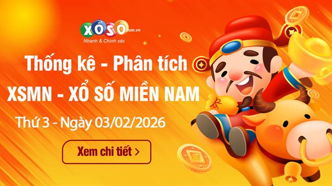 Thống Kê XSMN 03/02/2026 - Phân tích XS Miền Nam Thứ 3 ngày 03/02